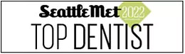 Seattle Met 2022 Top Dentist